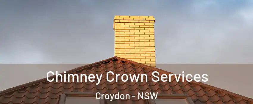 Chimney Crown Services Croydon - NSW