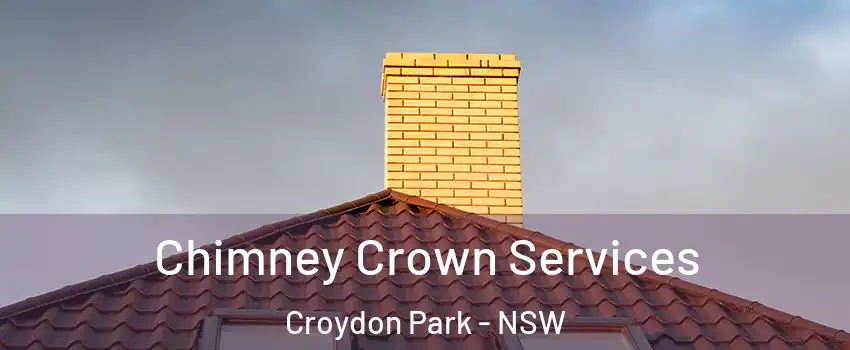Chimney Crown Services Croydon Park - NSW