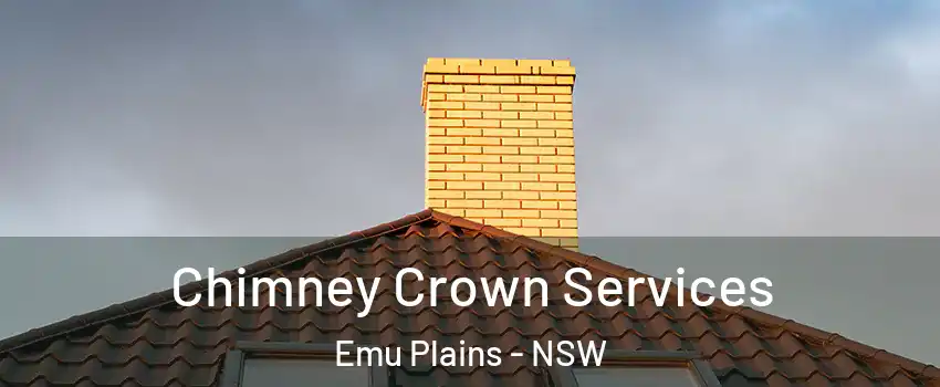 Chimney Crown Services Emu Plains - NSW