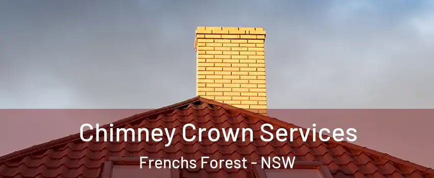Chimney Crown Services Frenchs Forest - NSW