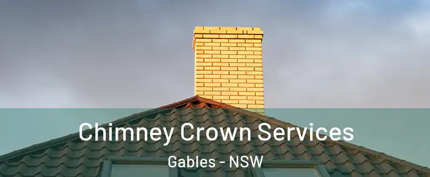 Chimney Crown Services Gables - NSW