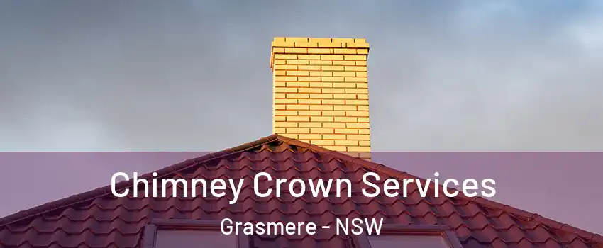 Chimney Crown Services Grasmere - NSW