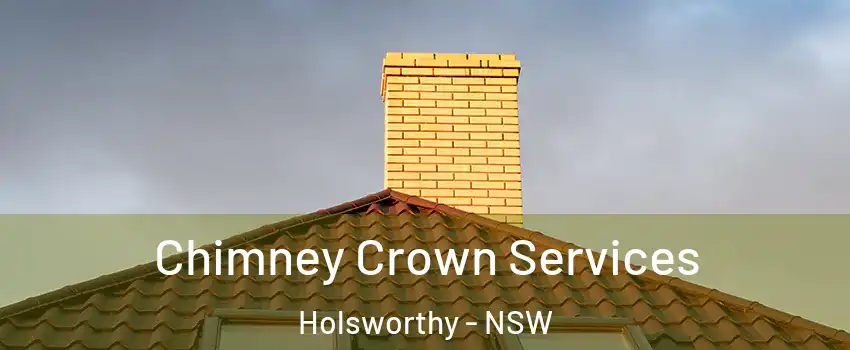 Chimney Crown Services Holsworthy - NSW