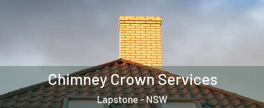Chimney Crown Services Lapstone - NSW