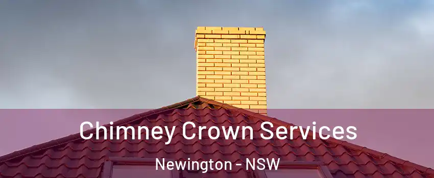 Chimney Crown Services Newington - NSW