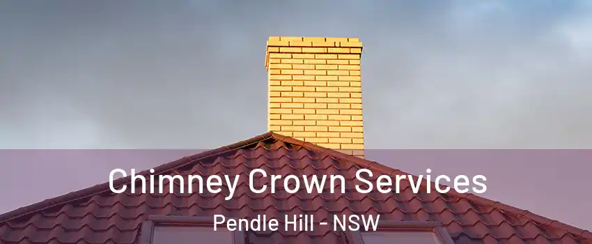 Chimney Crown Services Pendle Hill - NSW