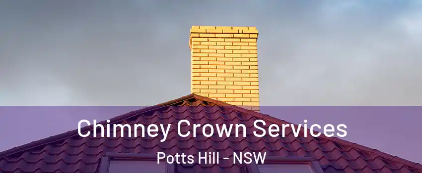 Chimney Crown Services Potts Hill - NSW