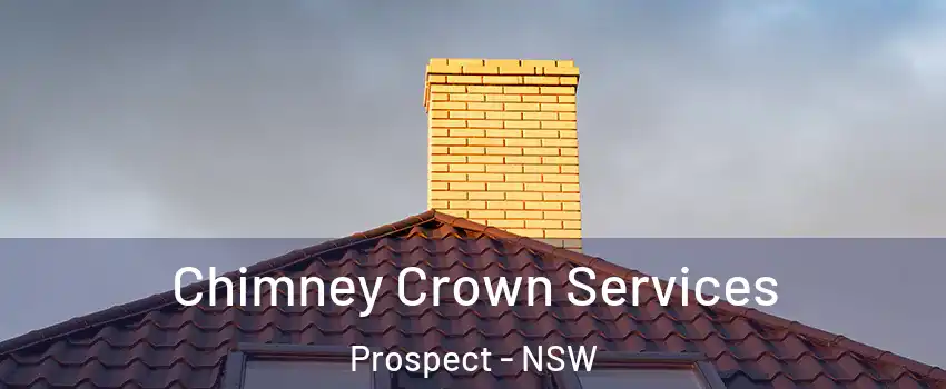 Chimney Crown Services Prospect - NSW