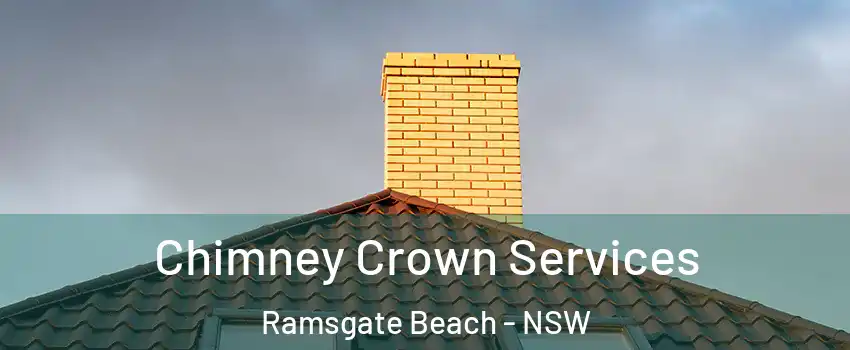 Chimney Crown Services Ramsgate Beach - NSW
