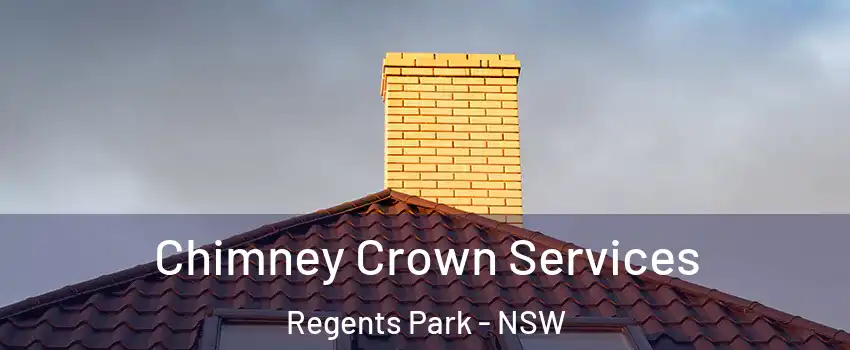 Chimney Crown Services Regents Park - NSW