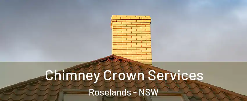Chimney Crown Services Roselands - NSW