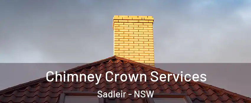 Chimney Crown Services Sadleir - NSW