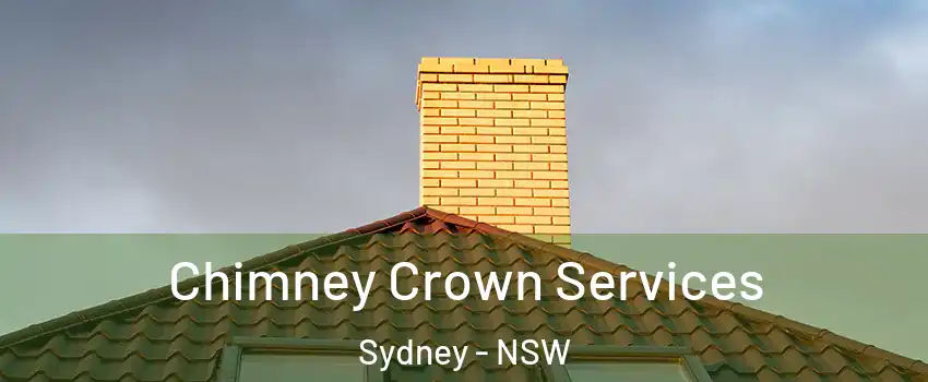 Chimney Crown Services Sydney - NSW