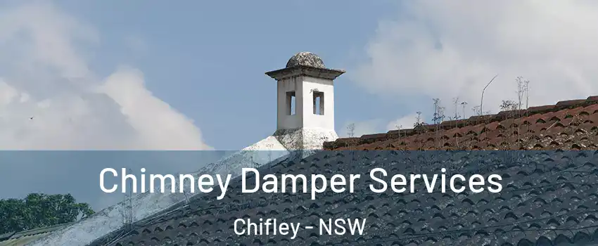 Chimney Damper Services Chifley - NSW