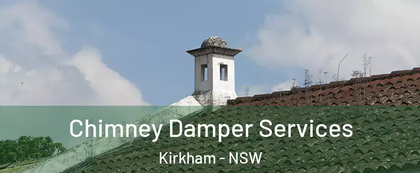 Chimney Damper Services Kirkham - NSW