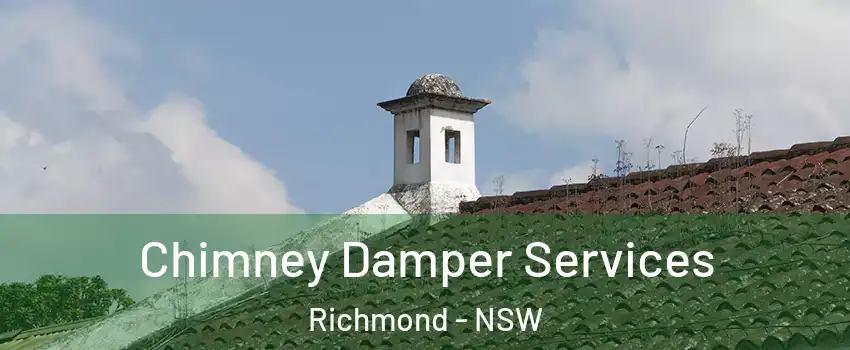 Chimney Damper Services Richmond - NSW