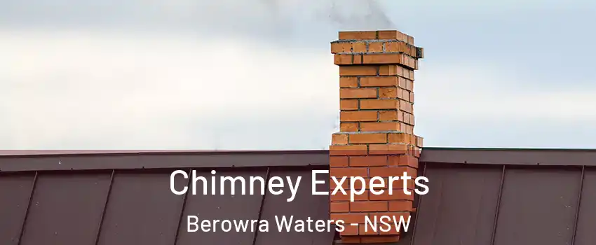 Chimney Experts Berowra Waters - NSW