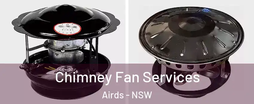 Chimney Fan Services Airds - NSW
