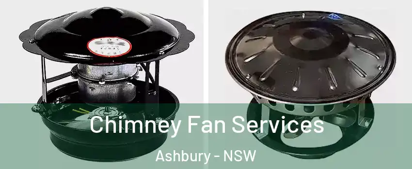 Chimney Fan Services Ashbury - NSW