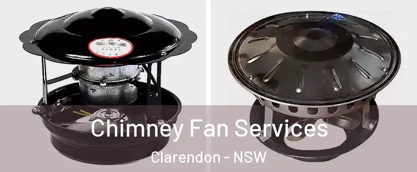  Chimney Fan Services Clarendon - NSW