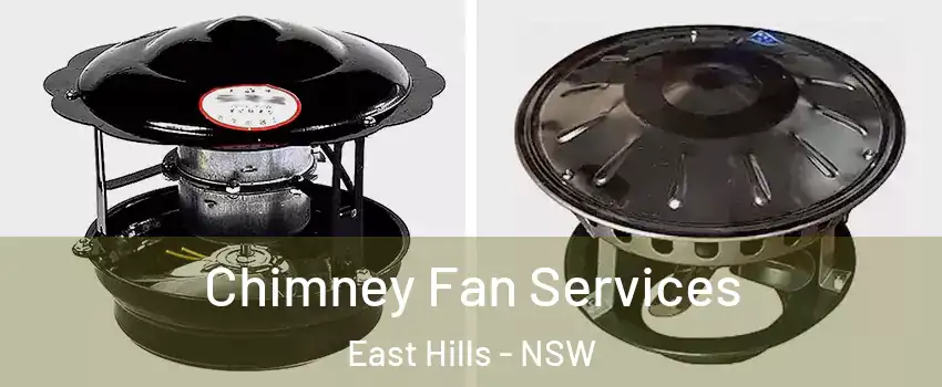 Chimney Fan Services East Hills - NSW