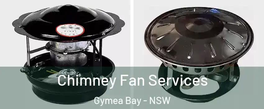 Chimney Fan Services Gymea Bay - NSW