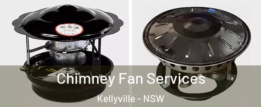 Chimney Fan Services Kellyville - NSW