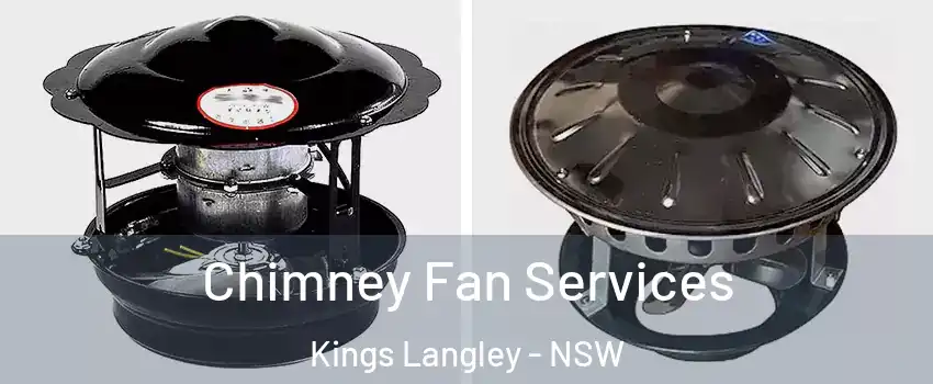 Chimney Fan Services Kings Langley - NSW