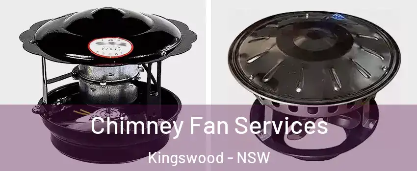 Chimney Fan Services Kingswood - NSW