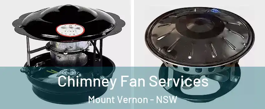 Chimney Fan Services Mount Vernon - NSW