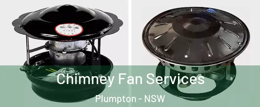 Chimney Fan Services Plumpton - NSW