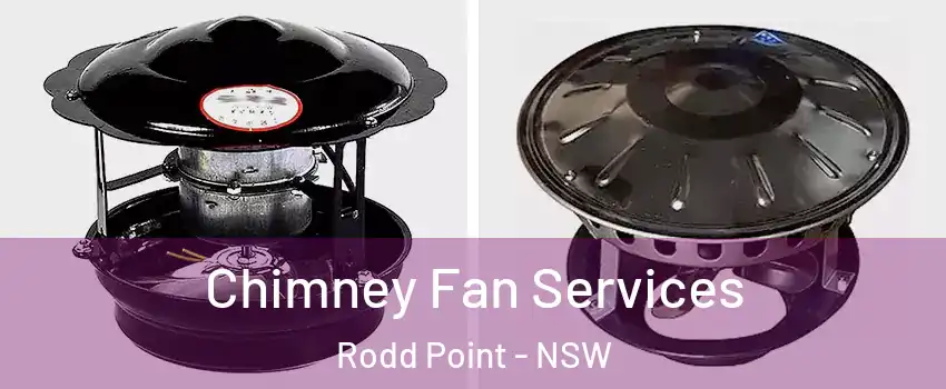Chimney Fan Services Rodd Point - NSW