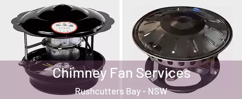 Chimney Fan Services Rushcutters Bay - NSW