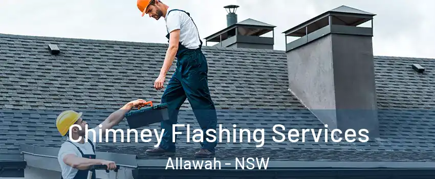 Chimney Flashing Services Allawah - NSW