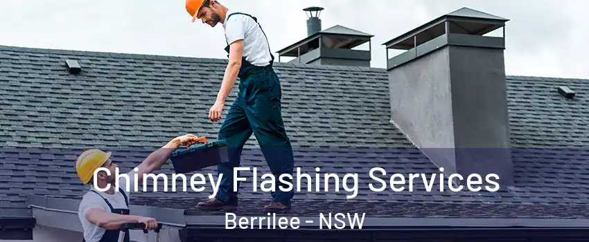 Chimney Flashing Services Berrilee - NSW