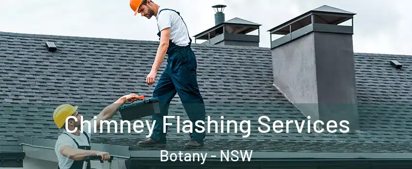Chimney Flashing Services Botany - NSW