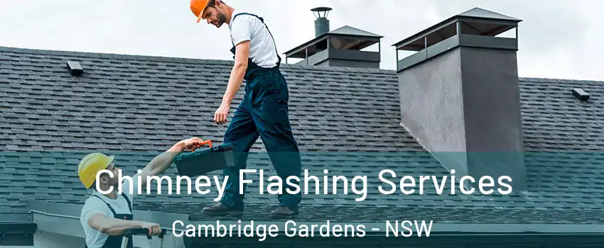 Chimney Flashing Services Cambridge Gardens - NSW