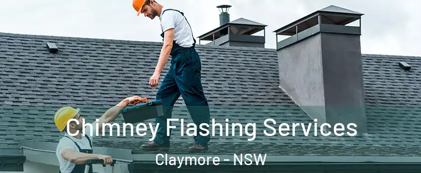 Chimney Flashing Services Claymore - NSW