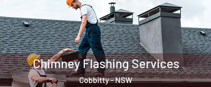 Chimney Flashing Services Cobbitty - NSW