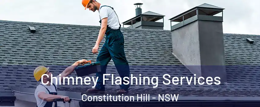 Chimney Flashing Services Constitution Hill - NSW