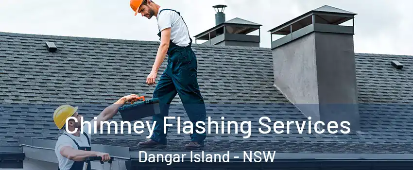 Chimney Flashing Services Dangar Island - NSW