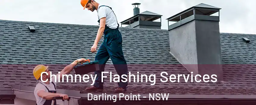 Chimney Flashing Services Darling Point - NSW