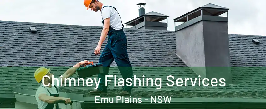 Chimney Flashing Services Emu Plains - NSW