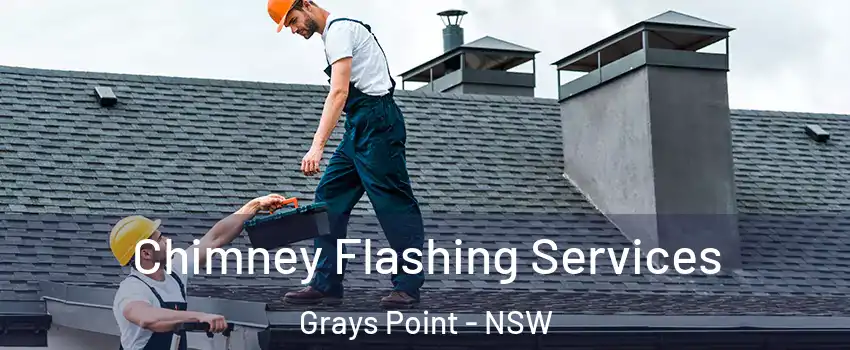 Chimney Flashing Services Grays Point - NSW