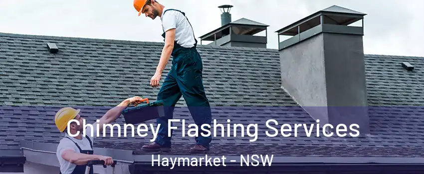 Chimney Flashing Services Haymarket - NSW