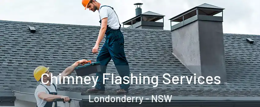 Chimney Flashing Services Londonderry - NSW