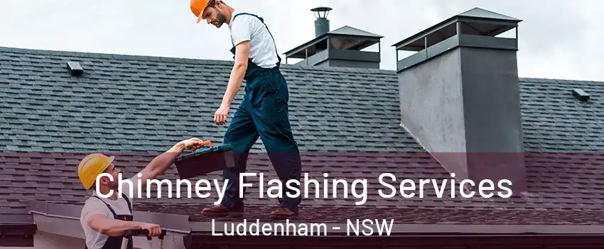 Chimney Flashing Services Luddenham - NSW