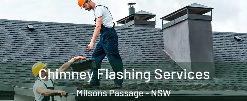 Chimney Flashing Services Milsons Passage - NSW