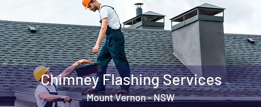 Chimney Flashing Services Mount Vernon - NSW
