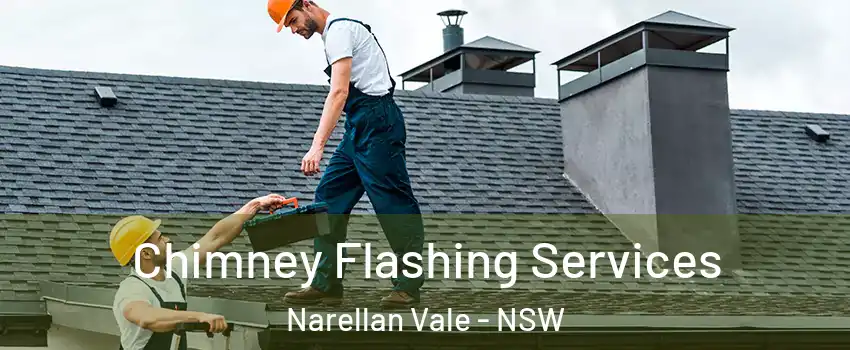 Chimney Flashing Services Narellan Vale - NSW